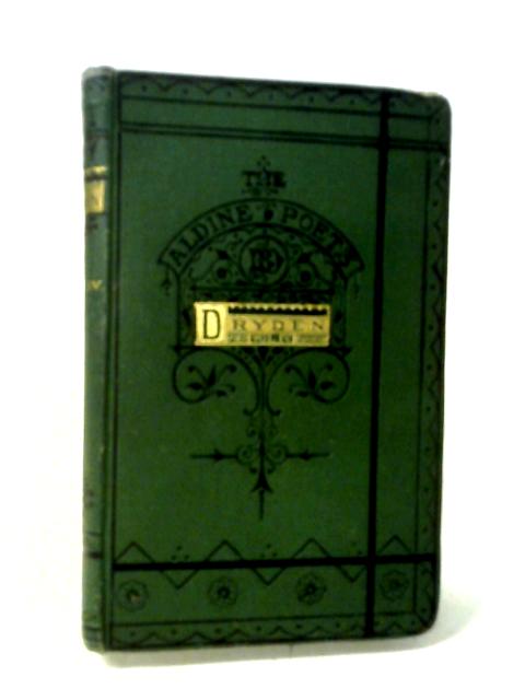 The Poetical Works of John Dryden Volume IV By John Dryden