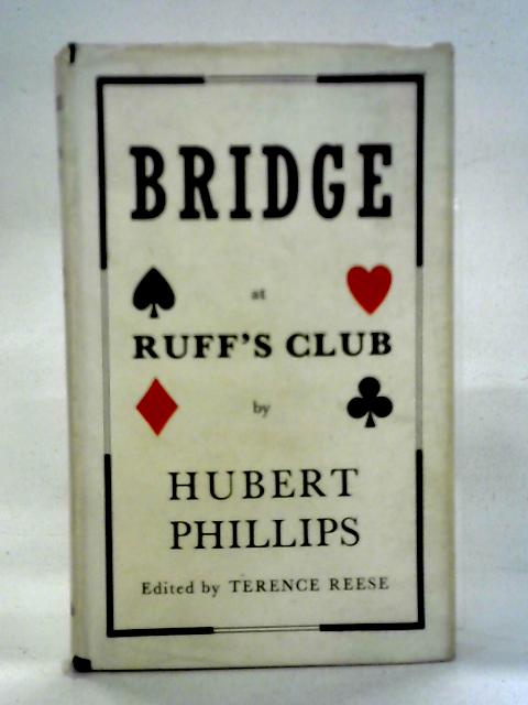 Bridge at Ruff's Club By Hubert Phillips