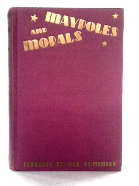 Maypoles and Morals By Frederic Arnold Kummer