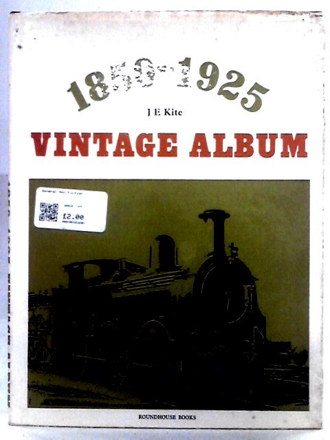 Vintage Album 1850-1925 By J. E. Kite