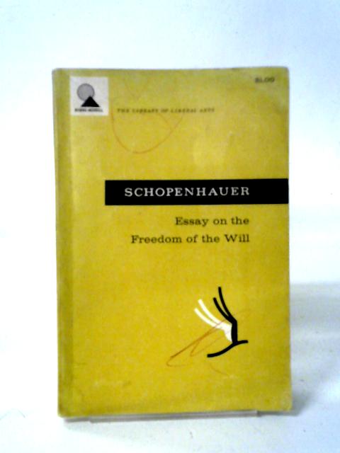Essay on the Freedom of the Will By Arthur Schopenhauer