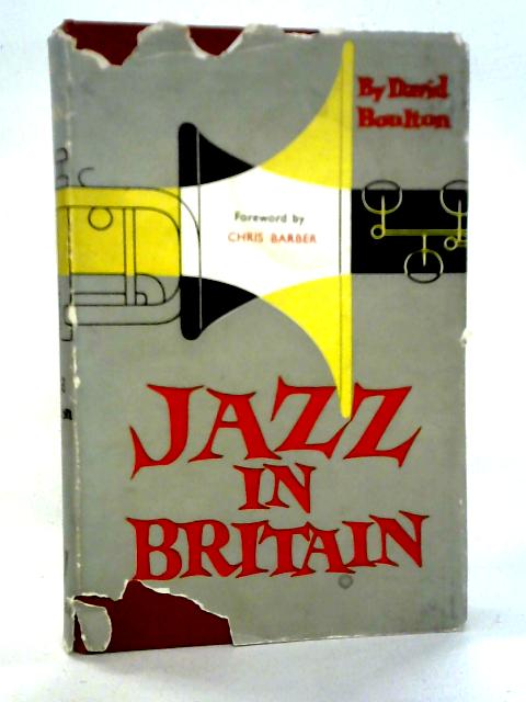 Jazz in Britain von David Boulton