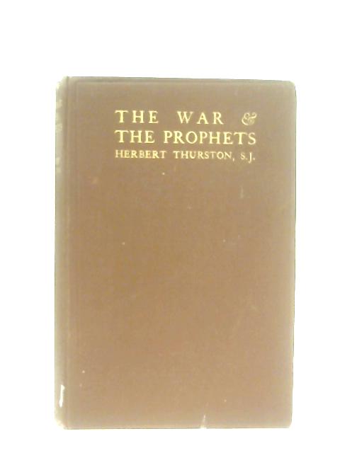 The War & The Prophets By Herbert Thurston