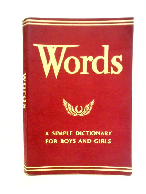 Words - A Simple Dictionary for Boys and Girls By Isabel Mary McLean Ed.