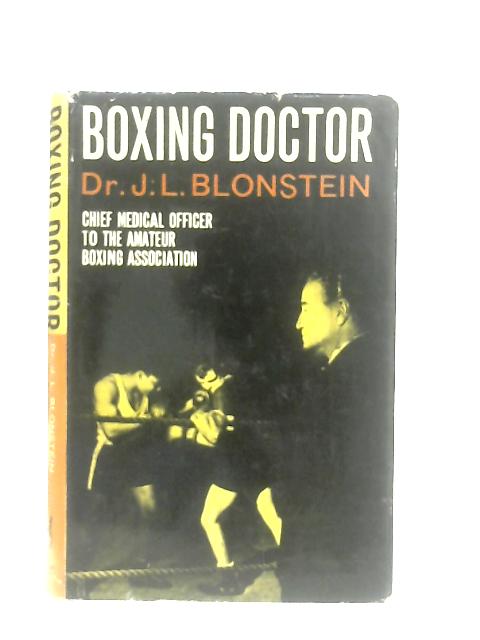 Boxing Doctor By Dr J. L. Blonstein