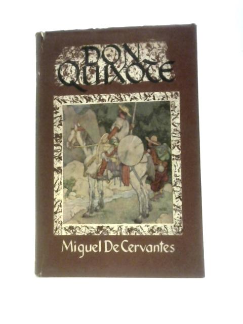 The Adventures of Don Quixote de la Mancha By Miguel de Cervantes