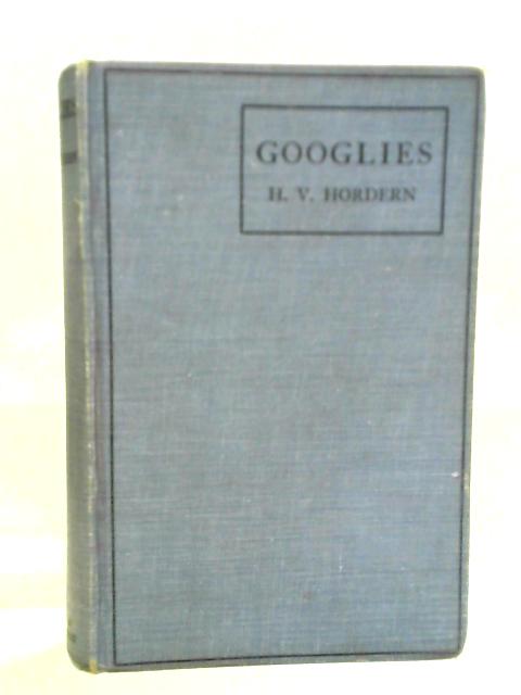 Googlies: Coals From A Test Cricketer's Fireplace By H.V. Hordern