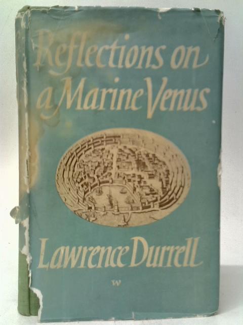 Reflections on a Marine Venus. A Companion to the Landscape of Rhodes von Lawrence Durrell