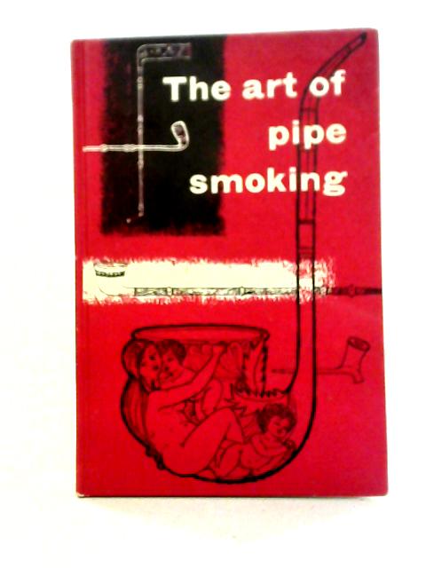 The Art of Pipe Smoking von Joaquin Verdaguer