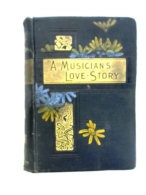 A Musician's Love-Story By Emily Grace Harding