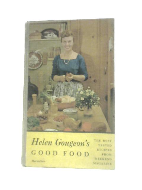 Helen Gougeon's Good Food By Helen Gougeon