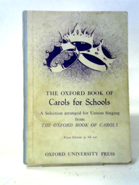 The Oxford Book of Carols for Schools Piano Edition von Various