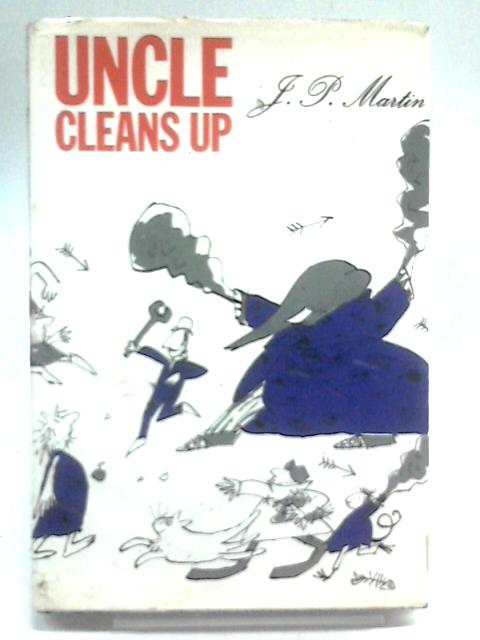 Uncle Cleans Up von J. P. Martin