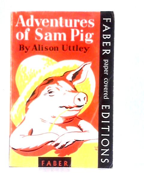 Adventures of Sam Pig By Alison Uttley