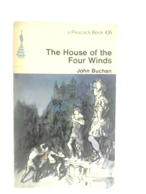 The House Of The Four Winds By John Buchan