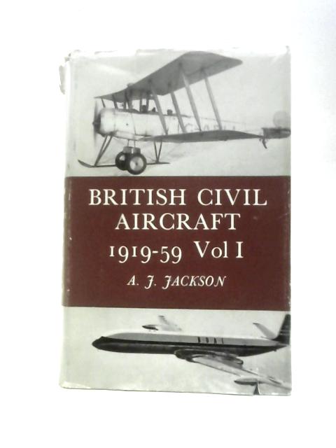 British Civil Aircraft 1919-1959, Vol 1 By A.J.Jackson