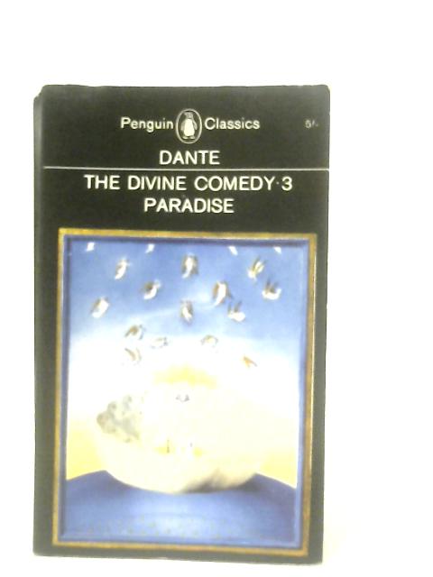 Dante - The Divine Comedy 3 - Paradise By Dante Alighieri