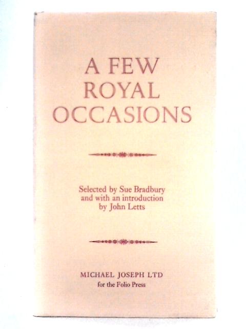 A Few Royal Occasions By Sue Bradbury