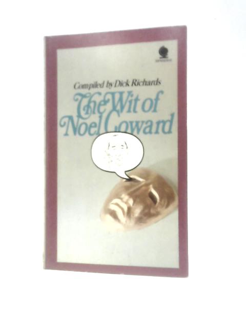 The Wit of Noel Coward By Noel Coward