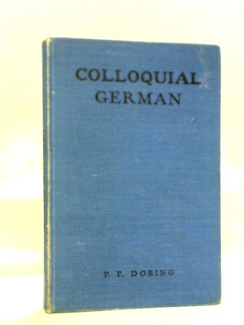 Colloquial German von P. F Doring