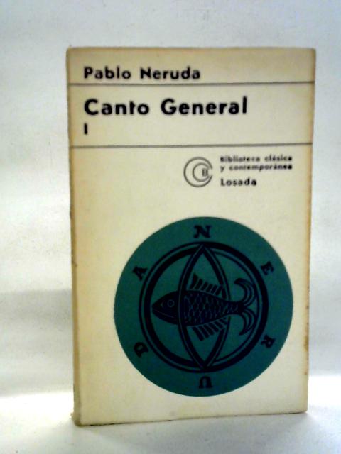 Canto General I By Pablo Neruda