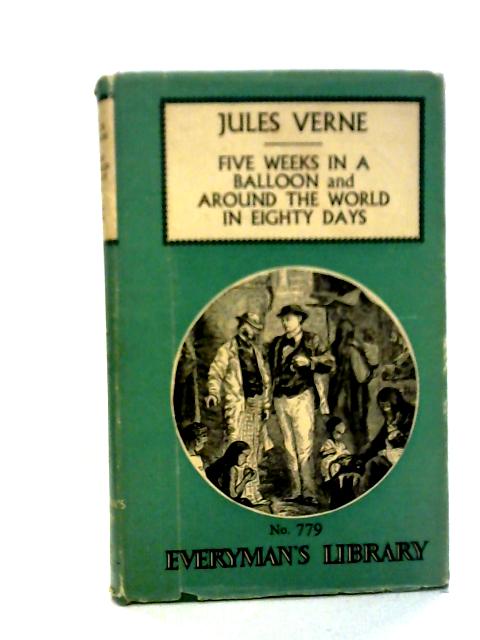 Five Weeks In A Balloon & Around The World In Eighty Days By Jules Verne