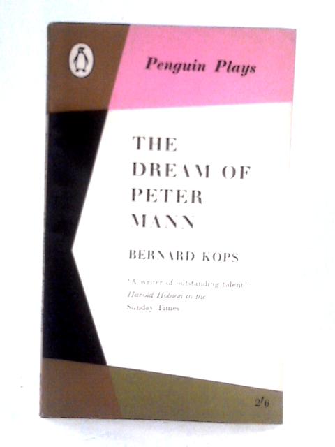 The Dream Of Peter Mann Penguin Plays By Bernard Kops