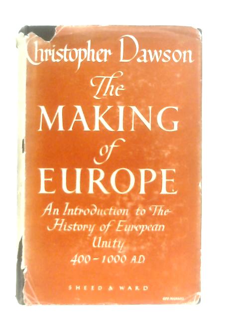 The Making of Europe By Christopher Dawson