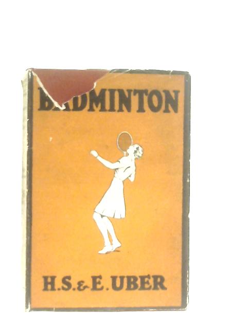 Badminton By E. and H. S. Uber