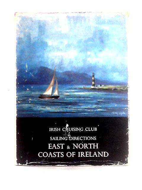 Sailing Directions for the East and North Coasts of Ireland von Unstated