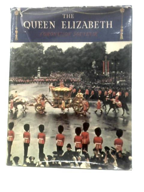 The Queen Elizabeth Coronation Souvenir By Unstated