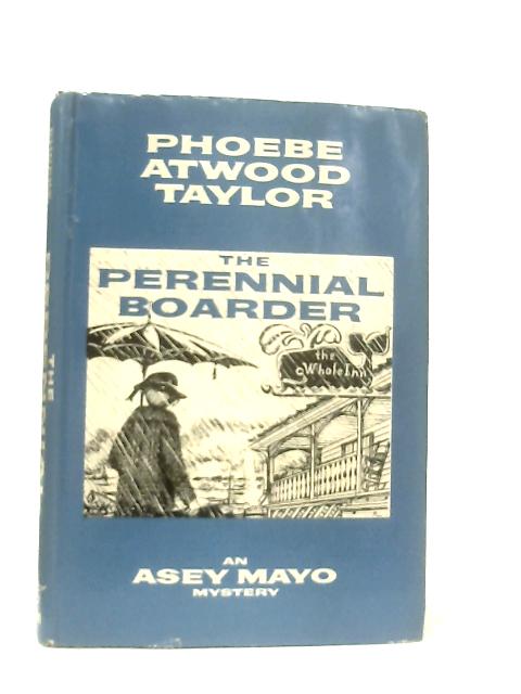 The Perennial Boarder By Phoebe Atwood Taylor