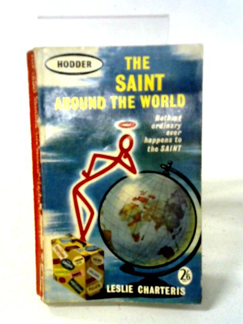 The Saint Around the World. By Leslie Charteris