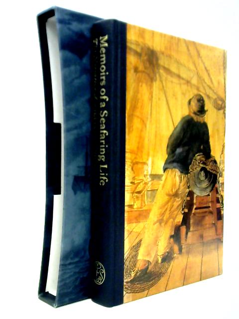 Memoirs of a Seafaring Life: The Narrative of William Spavens By William Spavens