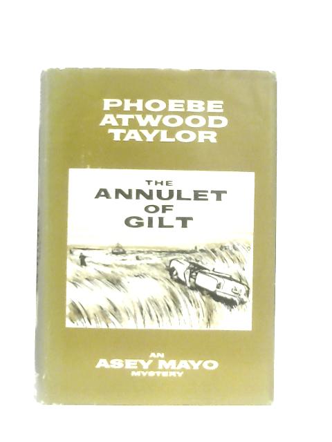 The Annulet of Gilt By Phoebe Atwood Taylor