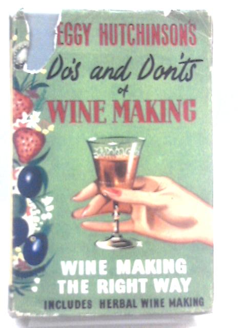 Do's and Don't's of Wine Making von Peggy Hutchinson