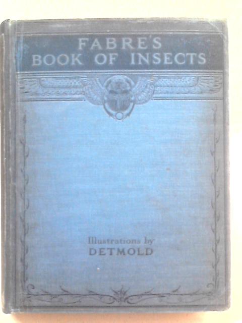 Fabre's Book of Insects By Alexander Teixeira de Matto
