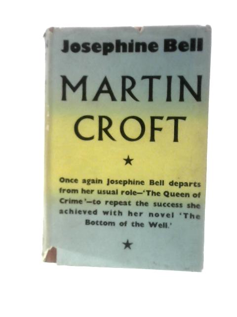 Martin Croft By Josephine Bell