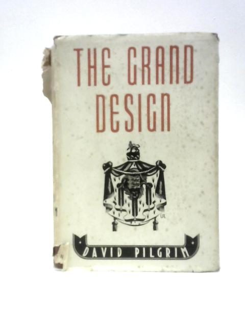 The Grand Design By David Pilgrim