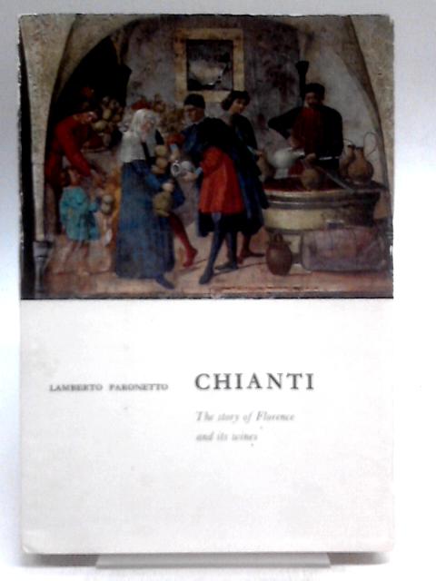 Chianti: The Story of Florence and Its Wines von Lamberto Paronetto