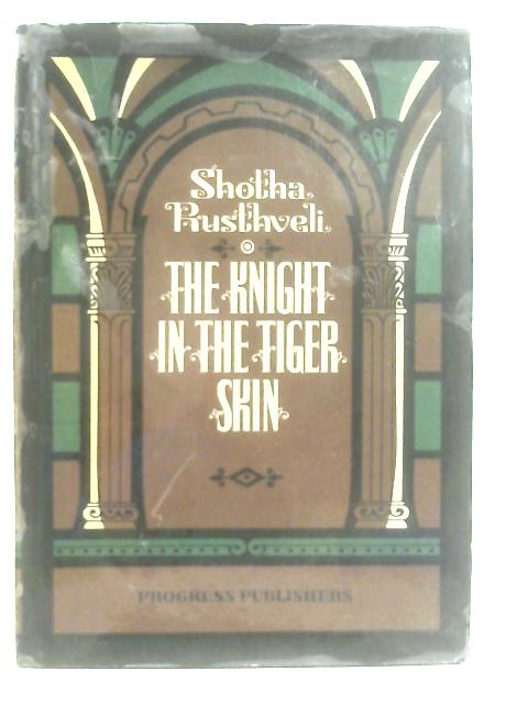 The knight in the Tiger Skin von Shotha Rusthveli