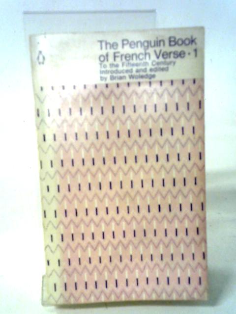 The Penguin Book of French Verse 1: To the Fifteenth Century von Brian Woledge Ed.