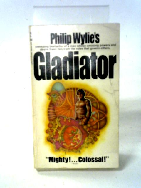 Gladiator By Philip Wylie