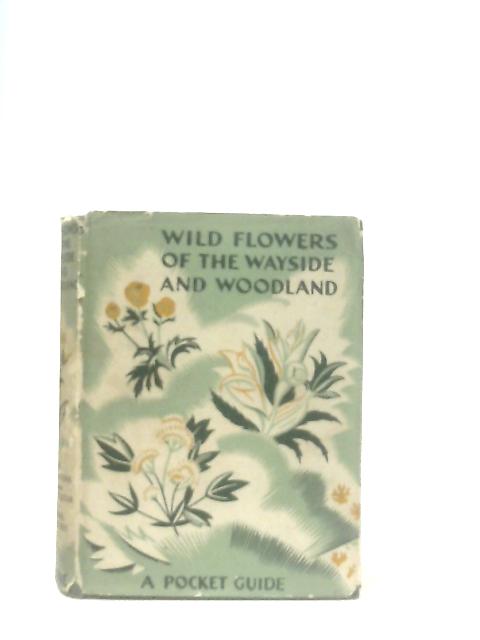 Wild Flowers of The Wayside and Woodland von T. H. Scott