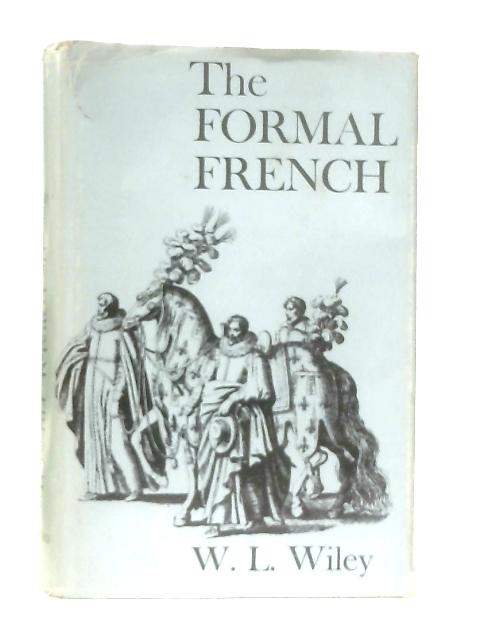 The Formal French By William Leon Wiley