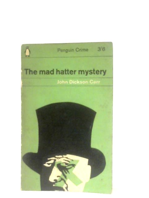 The Mad Hatter Mystery By John Dickson Carr