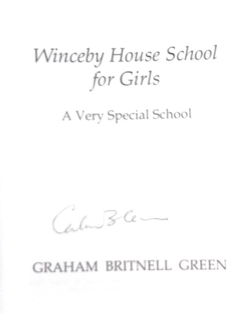 Winceby House School for Girls A Very Special School von Graham Britnell Green