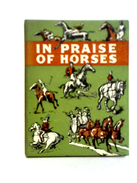 In Praise of Horses By Stella A. Walker
