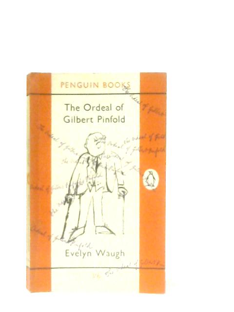 The Ordeal of Gilbert Pinfold By Evelyn Waugh
