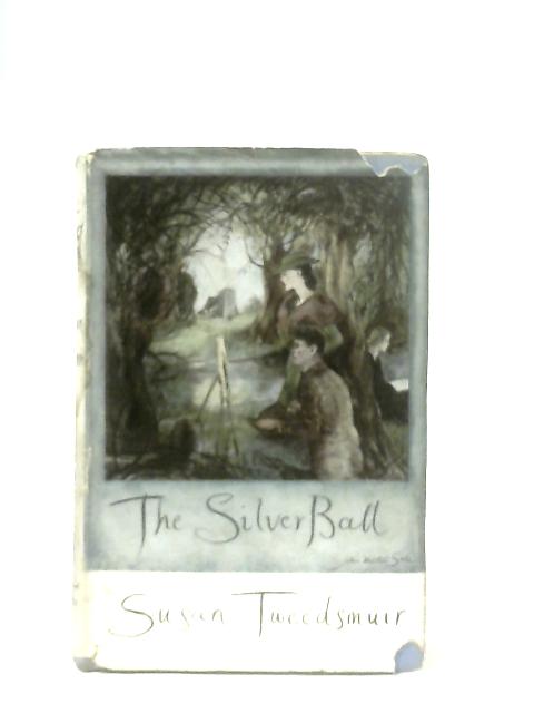 The Silver Ball von Susan Tweedsmuir